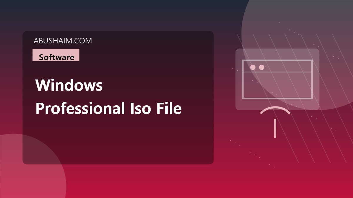 Window 10 Pro Files Windows 10 Professional ISO File Secrets - Master The Installation ...